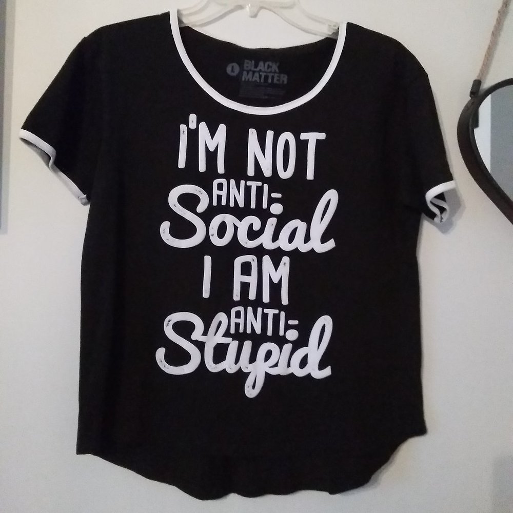 I'm Not Anti social I'm Anti studied hot topic shirt size large